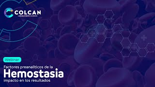 Webinar Factores preanalíticos de la hemostasia impacto en los resultados [upl. by Modla437]