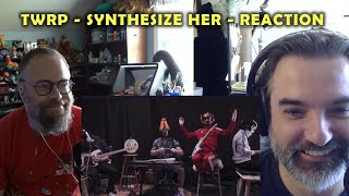 TWRP  SYNTHESIZE HER  REACTION [upl. by Alderman275]