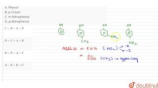 The correct order of acid strength of the following compounds A Phenol B pCresol [upl. by Kamal]