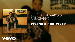 Zezé Di Camargo amp Luciano  Vivendo por Viver Áudio Oficial [upl. by Elehcim]