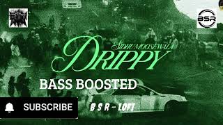 Drippy BASS BOOSTED  Sidhu Moose Wala  NEW PUNJABI SONG  BSRLOFI  amp  SHER DILL BTSH [upl. by Enerehs]