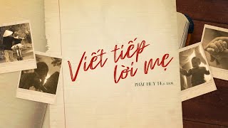 VIẾT TIẾP LỜI MẸ  PHÁT HUY T4 ft LAM  OFFICIAL MV [upl. by Bard]