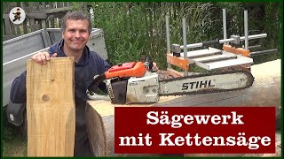 Sägewerk mit Kettensäge  Mein erster Versuch [upl. by Einaffets85]