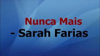 Nunca Mais  Sarah Farias Letra [upl. by Aynwat]