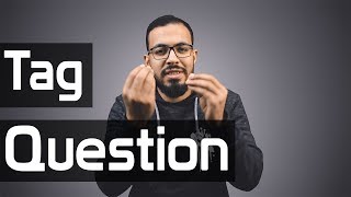 شرح الـ Question Tag  السؤال المذيل في الانجليزي [upl. by Foah]