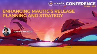 Enhancing Mautics Release Planning and Strategy [upl. by Namijneb180]