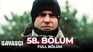 Savaşçı 58 Bölüm [upl. by Eillime]