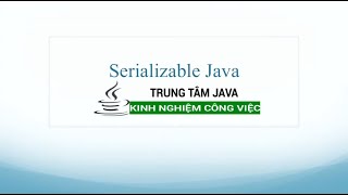 Java Cơ Bản  Serializable Object trong Java  JMasterio [upl. by Einnig684]