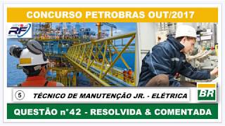 Concurso Petrobras 2017  Questão nº 42  Téc de Manutenção Jr  Elétrica RFvideoAulas [upl. by Analla253]