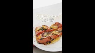 Air Fryer Salmon with Garlic Herb Butter✨ [upl. by Esej474]