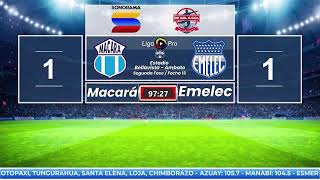 LIGAPRO MACARÁ VS EMELEC FORMATO RADIO 09 NOVIEMBRE 2024 [upl. by Brieta]