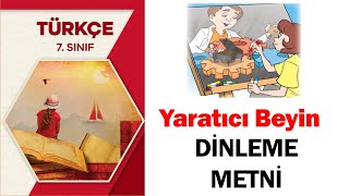 Yaratıcı Beyin Dinleme Metni 7Sınıf Türkçe Ders Kitabı [upl. by Akimot]