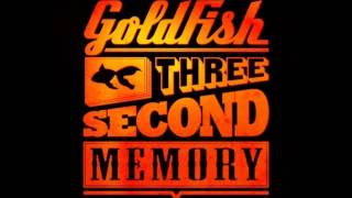 Goldfish  Three second memory Remember me Audio [upl. by Llekcor]