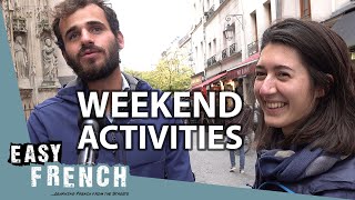 The French Describe Their Weekend  Easy French 116 [upl. by Pavlish]