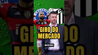 Giro do mercadomercadodabola24horas noticiasfutebol viralbrasileirao santoscruzeiro esporte [upl. by Ahsilam691]