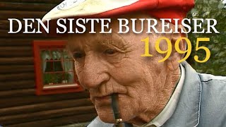 Den siste bureiser i Murudalen  1995 Et ufattelig arbeid i svarte skogen [upl. by Heti160]