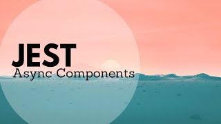 Testing Asynchronous Components with Mocks in Jest [upl. by Leighland]