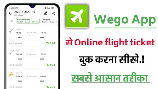 wego app se online flight ticket book kaise kaise kare how to book flight ticket in wego app [upl. by Akcimahs564]