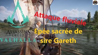 Attaque fluviale Epée sacrée de sire Gareth SPÉCIAL Assassins Creed Valhalla [upl. by Douville906]