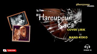 Hareupeun kaca cover lirik [upl. by Meisel]