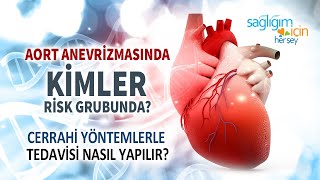 Aort Anevrizması Ve Tedavisi [upl. by Schriever]