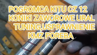 POGROMCA KITU CZ12KMZ PORĘBA KONIKI ZAWOROWE URALUSPRAWNIENIETUNINGDIY [upl. by Ihc]