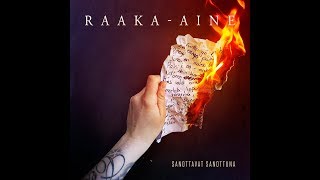 RaakaAine  Sanottavat Sanottuna Official Music Video [upl. by Iatnwahs]