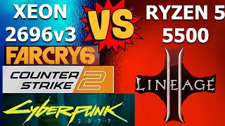 Xeon E5 2696v3 VS Ryzen 5 5500 CounterStrike 2 Cyberpunk 2077 FarCry6 Robocop LineAge 2 [upl. by Tamaru]