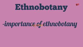 Ethnobotany its importance [upl. by Nodnahs]