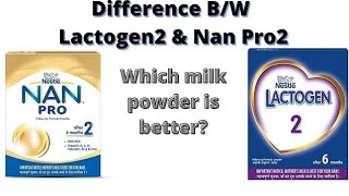 Lactogen vs Nan Pro  Which Nestle Formula Milk is Better  Difference Between Lactogen and Nan Pro [upl. by Sissie]