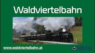 Waldviertelbahn quotAlles fährt auf der Waldviertelbahnquot Videos von 2014–2017 [upl. by Nothgiel917]