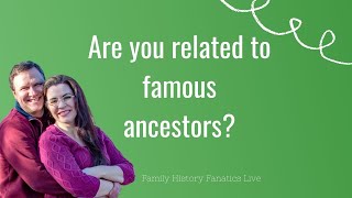 Am I Related to Famous Ancestors Find Out on FamilySearch amp WikiTree [upl. by Olegna]