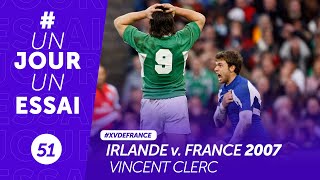 Irlande  France 2007  Vincent Clerc UnJourUnEssai [upl. by Ahsinotna]