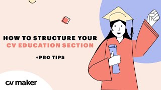 How to structure your CV Education section like a Pro  Tips CVMaker [upl. by Sergo]