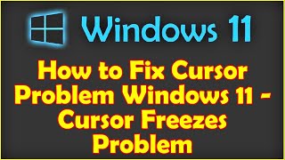 How to Fix Cursor Problem Windows 11  Cursor Freezes Problem [upl. by Nylrak928]