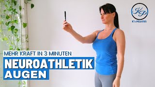 Neuroathletiktraining Augen mehr Kraft und Beweglichkeit durch Augentraining in 3 Minuten [upl. by Nordin]