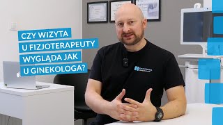 Czy wizyta u fizjoterapeuty wygląda jak u ginekologa I Fizjoterapia Maciej Stachurski [upl. by Anival943]