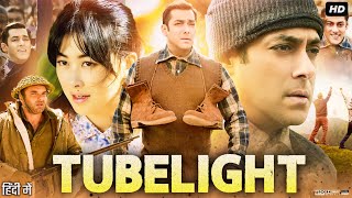 Tubelight Full Movie Story amp Review  Salman Khan  Zhu Zhu  Ricky Patel  Facts HD [upl. by Nirret332]