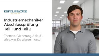 Industriemechaniker Abschlussprüfung Teil 1 amp Teil 2 Ultimativer Guide zur Prüfungsvorbereitung 🚀 [upl. by Havard]