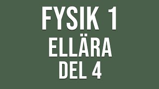 Fysik 1  Ellära del 4 av 4 [upl. by Novej]