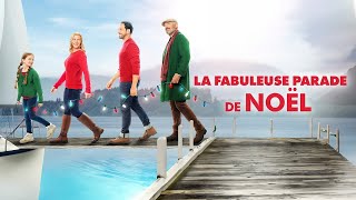 La Fabuleuse Parade de Noel  Film de Noël Inédit Complet en Français 2024 Comédie Romantique [upl. by Eiramlirpa625]