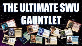 Star Wars Unlimited  The Ultimate SWU Gauntlet [upl. by Suirrad527]