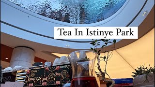 Tea In Istinye Park izmir istinyepark tea [upl. by Maudie]