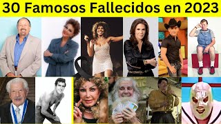 30 Famosos Fallecidos en 2023 que a lo mejor no Sabías [upl. by Cressy]