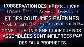 Lobservation des fêtes juives païennes constitue un signe clair que nos assemblées sont infiltrées [upl. by Nigem]