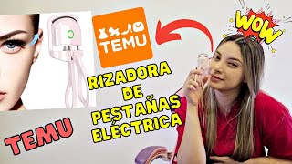 RIZADORA DE PESTAÑAS ELÉCTRICA REVIEW COMPLETA  TEMU APP [upl. by Nilreb37]