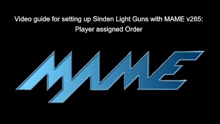 Video Guide for Setting up Sinden light guns with MAME v265 Player Assigned Order [upl. by Inohs]