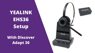 Yealink EHS36 Electronic Hook Switch Setup With Discover Adapt 30 Wireless Headset [upl. by Natty]