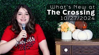 Whats New at The Crossing  Announcement Video 10272024 [upl. by Sadinoel]