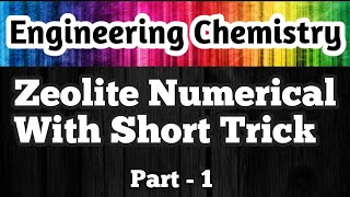 Zeolite Numericals ll With Short Trick ll Numericals on Zeolite Process ll Engineering Chemistry [upl. by Barnard]